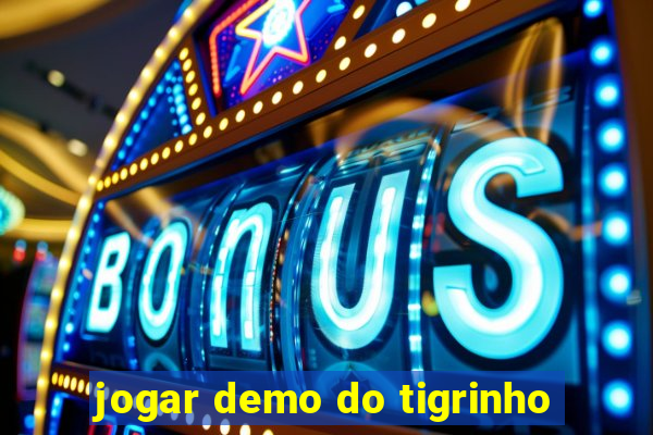 jogar demo do tigrinho